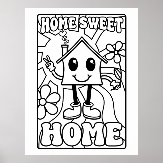 home sweet home COLOR YOUR OWN POSTER new home (Front)