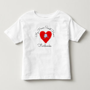 Home Sweet Home Fairbanks Toddler T-Shirt