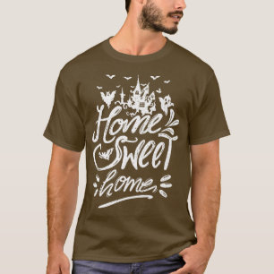 Home Sweet Home Funny Real Estate Halloween T-Shirt