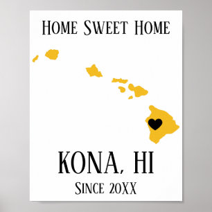 Home Sweet Home Kona Hawaii Gold State Map Poster