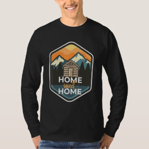 Home Sweet Home Log Cabin Camper In The Woods T-Shirt
