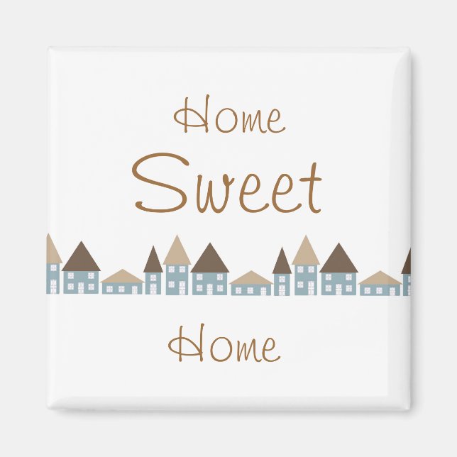 Home Sweet Home Magnet (Front)