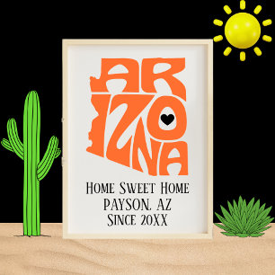 Home Sweet Home Payson Arizona Orange State Map Poster