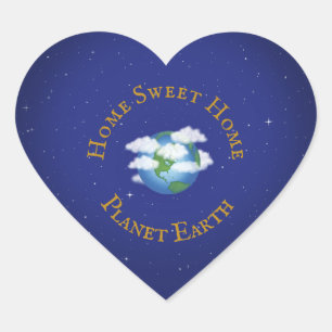 "Home Sweet Home Planet Earth" Love Our World Heart Sticker