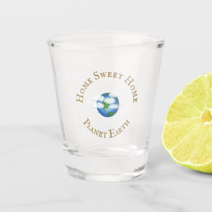 "Home Sweet Home Planet Earth" Sparkling Stars Shot Glass