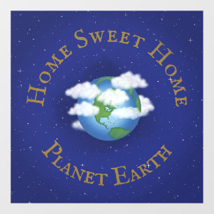 "Home Sweet Home Planet Earth" Whimsical Astronomy