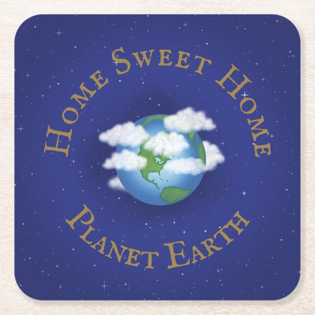 "Home Sweet Home Planet Earth" Whimsical Astronomy Square Paper Coaster (Front)