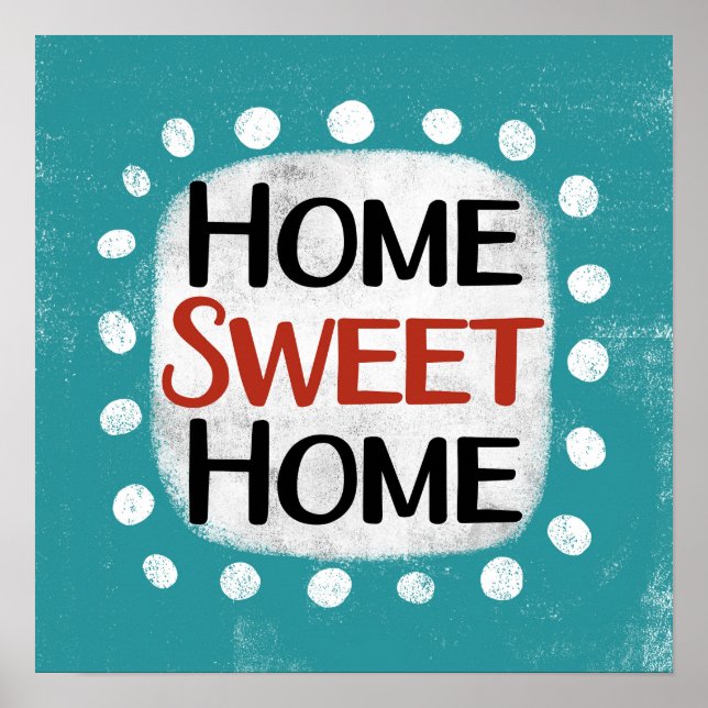 Home Sweet Home Poster Wall Art (Front)