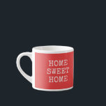 Home sweet home quote minimal coral  espresso cup<br><div class="desc">Coral pink modern geometric pattern,  home sweet home custom text,  simple elegant fresh quote design.</div>
