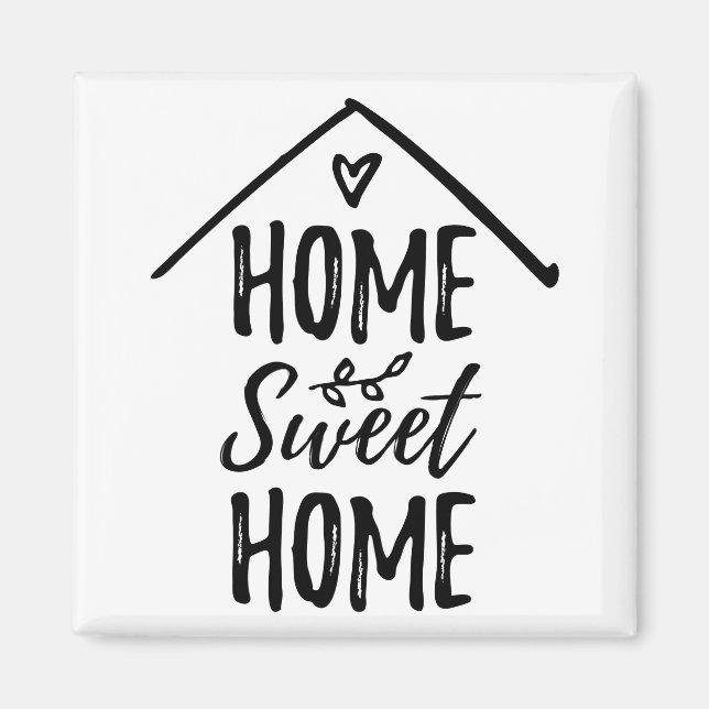 Home Sweet Home Quote New Home Living Home Decor Magnet (Front)