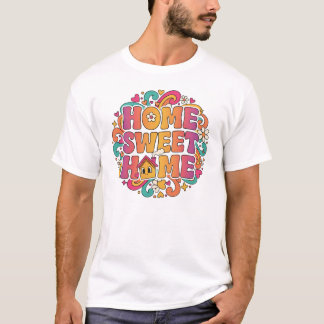 Home Sweet Home – Retro Bubble Letter Design T-Shirt