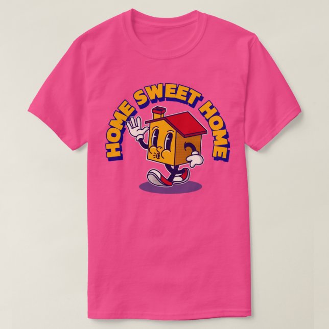 Home Sweet Home T-Shirt (Design Front)
