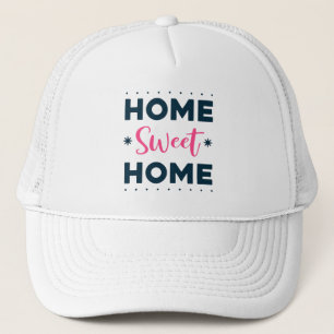 Home Sweet Home Trucker Hat