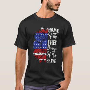 Home The Free Because The Brave Flower Us Flag 4th T-Shirt