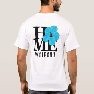 HOME Waipahu Hawaii Blue Hibiscus (back print) T-Shirt