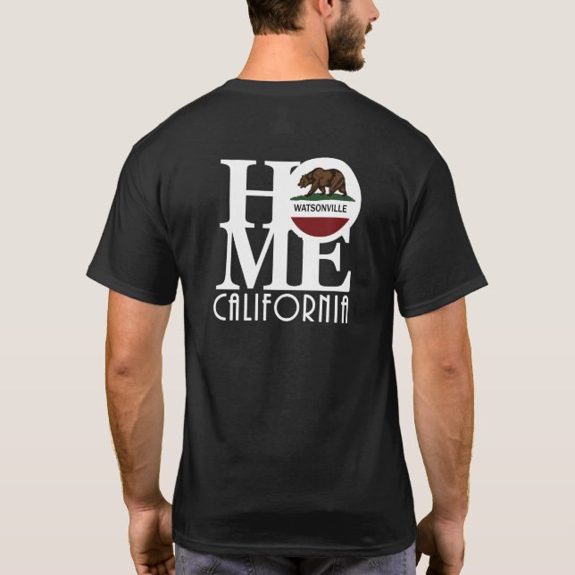 HOME Watsonville California T-Shirt (Back)