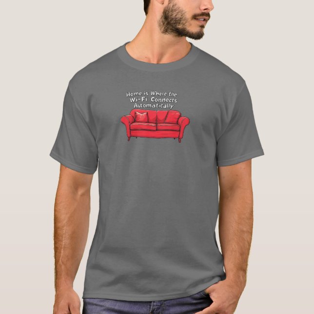 Home = Wi-Fi Connects Automatically T-Shirt (Front)