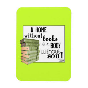 Home without Books = Body without soul Magnet