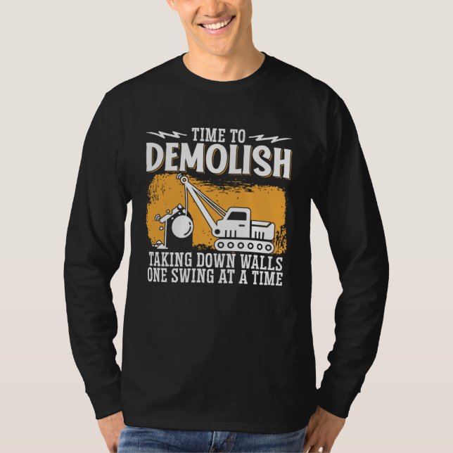 Home Wrecker Demolition Crew And House Demolition  T-Shirt (Front)