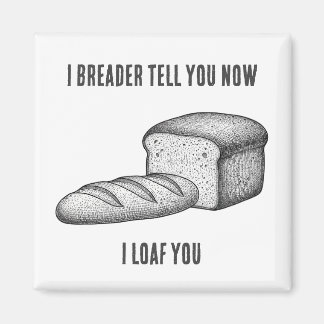 Homebody Couple's Bestfriends Bread Pun Magnet
