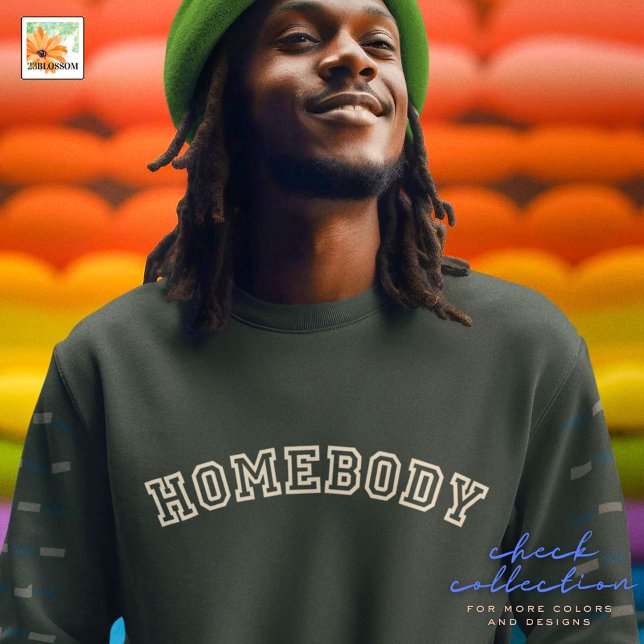 homebody modern sweatshirt stay indoors unisex (Creator Uploaded)