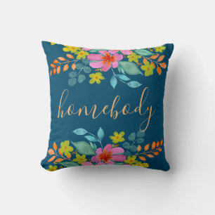 "Homebody" With Modern Watercolor Florals on Teal Cushion
