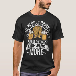 Homebrewer Save Money Beer Crafting Drinking Brew  T-Shirt