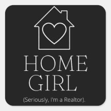 HomeGirl (Seriously, I’m a Realtor).