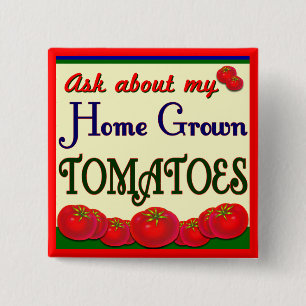 Homegrown Tomato Garden Slogan 15 Cm Square Badge