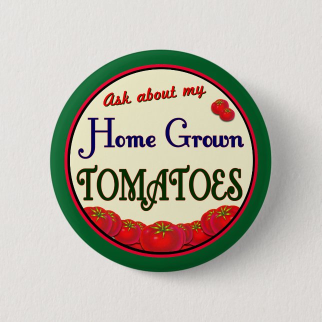 Homegrown Tomato Retro Gardener Slogan Pinback 6 Cm Round Badge (Front)