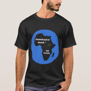 " Homeland or Death We shall Overcome." T-Shirt