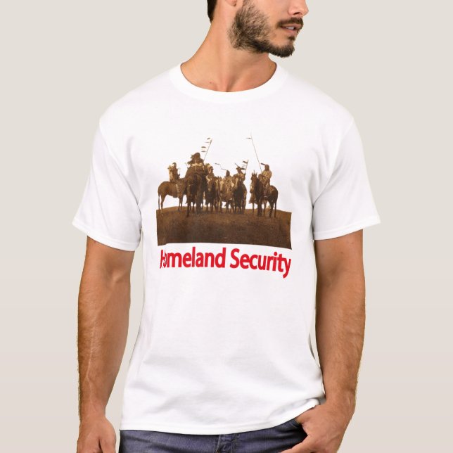 Homeland Security Native Americans T-Shirt (Front)