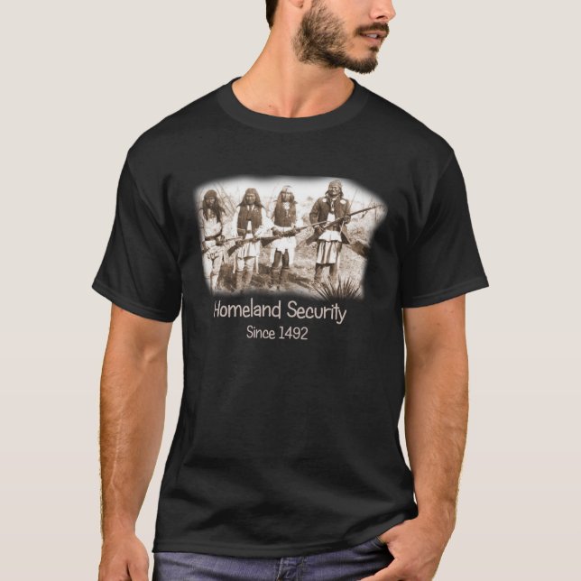 Homeland Security since 1492 T-Shirt (Front)