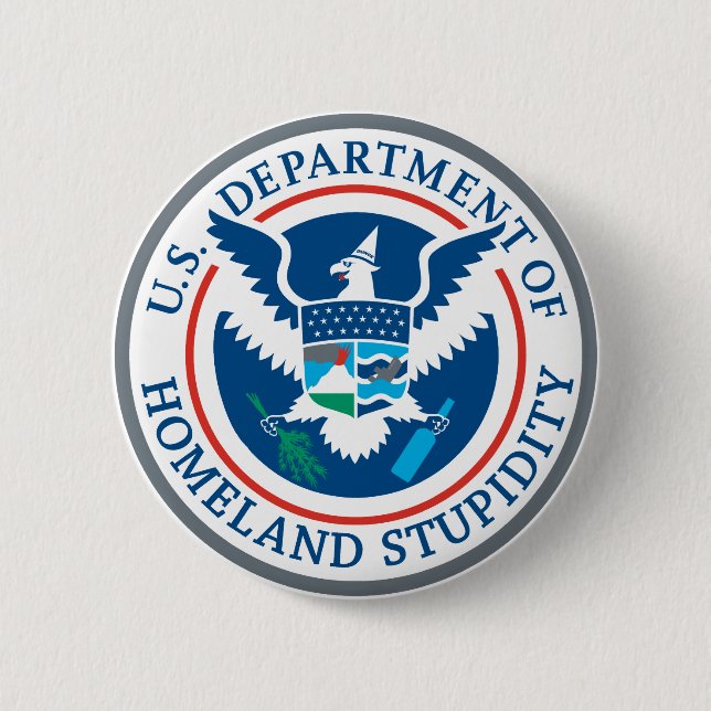 Homeland Stupidity Button (Front)