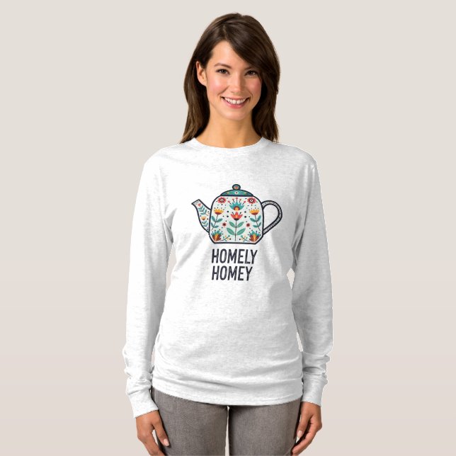 Homely homey teapot design T-Shirt (Front Full)