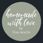 Homemade with Love Personalized Sage Green Gift Classic Round Sticker<br><div class="desc">Rustic and modern personalized homemade with love sticker feautures stylish handwritten script calligraphy on a sage green background. Perfect for all your homemade gifts! Simply add your name to the label. Exclusively designed for you by Happy Dolphin Studio!</div>