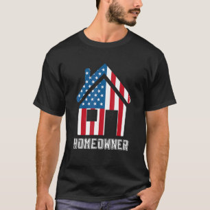 Homeowner US American Flag  Housewarming Party T-Shirt
