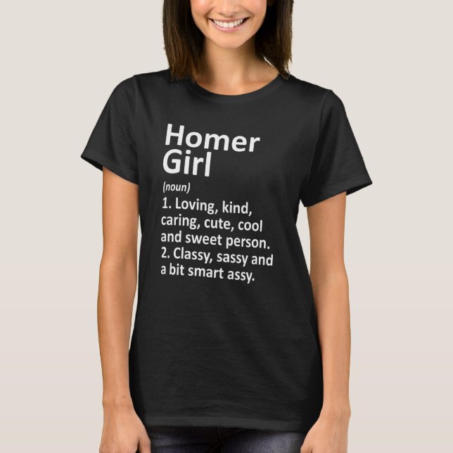Homer Girl Ak Alaska Funny City Home Roots T-Shirt (Front)
