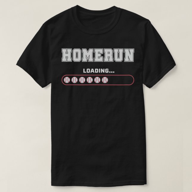 Homerun Loading Baseball Player Gfit Baseball  T-Shirt (Design Front)