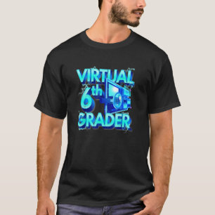 Homeschool 6th Grade Virtual 6th Grader Back To Sc T-Shirt