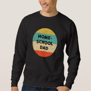 Homeschool Dad Sweatshirt