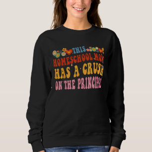 Homeschool Mom Schedule  Saying Home School Teache Sweatshirt