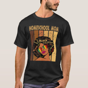 Homeschool Mum Afro African American Black History T-Shirt