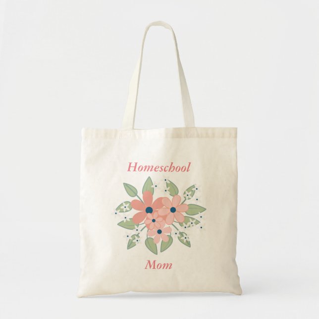 Homeschool Mum Pink and Green Floral Tote Bag (Front)