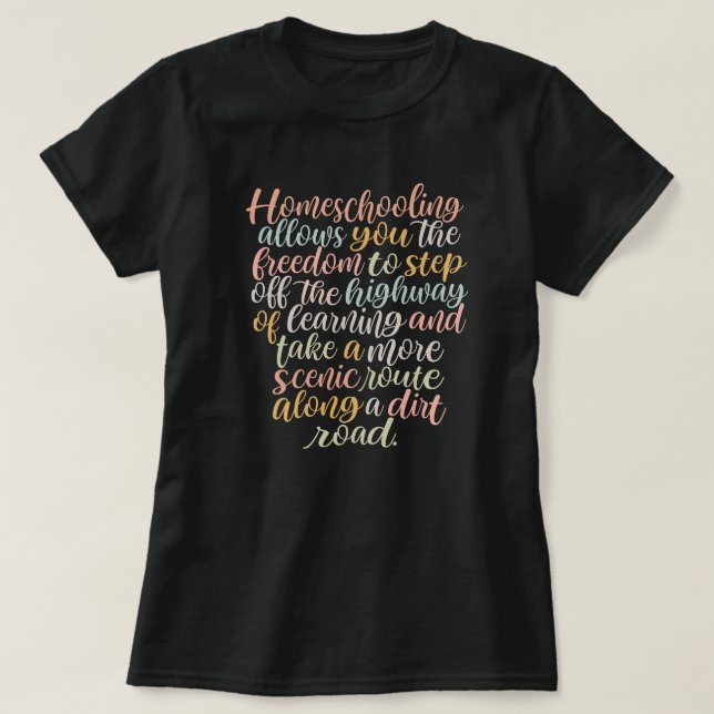 Homeschool Quote T-Shirt (Design Front)