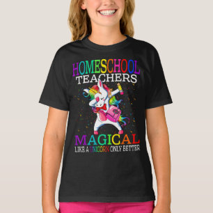 Homeschool Teachers Magical Like A Unicorn  T-Shirt