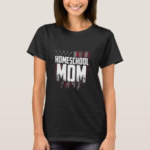 Homeschool Unschooling Mum Flags Usa Homeschooled T-Shirt