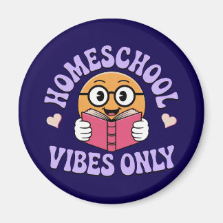 Homeschool Vibes Only Magnet