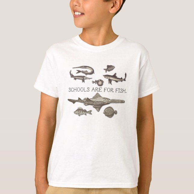 Homeschool Vintage Shirt - Schools are for fish. (Front)