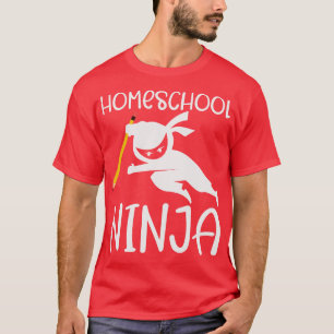Homeschooler Ninja Learning Homeschooling Design T-Shirt